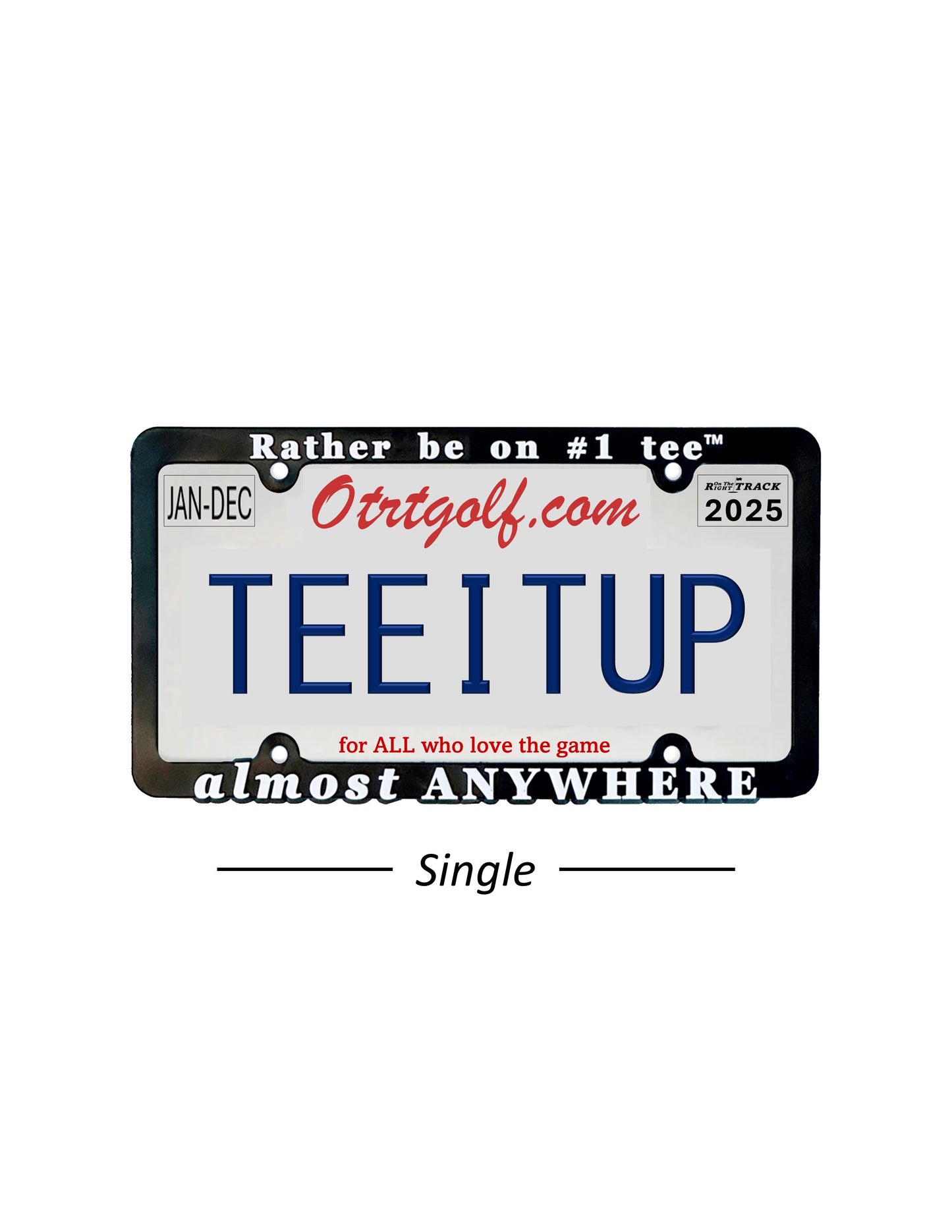 03d - Rather be on #1 tee™ almost ANYWHERE - Golf License Plate Frame