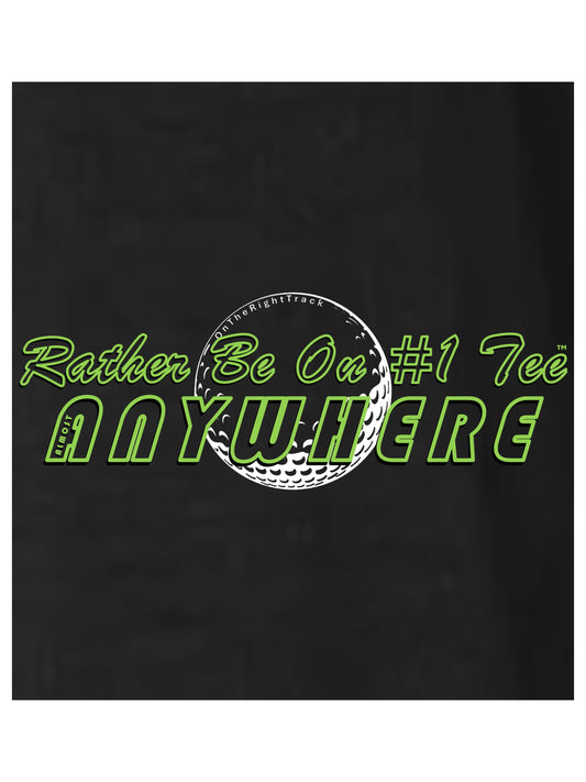 03a - Golf T | Rather Be On #1 Tee™ almost ANYWHERE - Linear 1 - Comfort Colors 100% cotton - 9 Colors