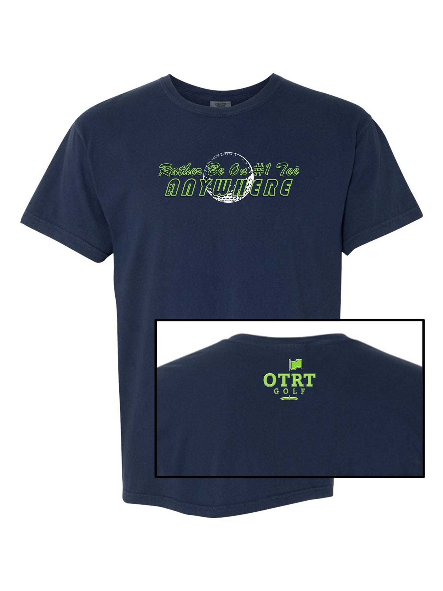 03a - Golf T | Rather Be On #1 Tee™ almost ANYWHERE - Linear 1 - Comfort Colors 100% cotton - 9 Colors