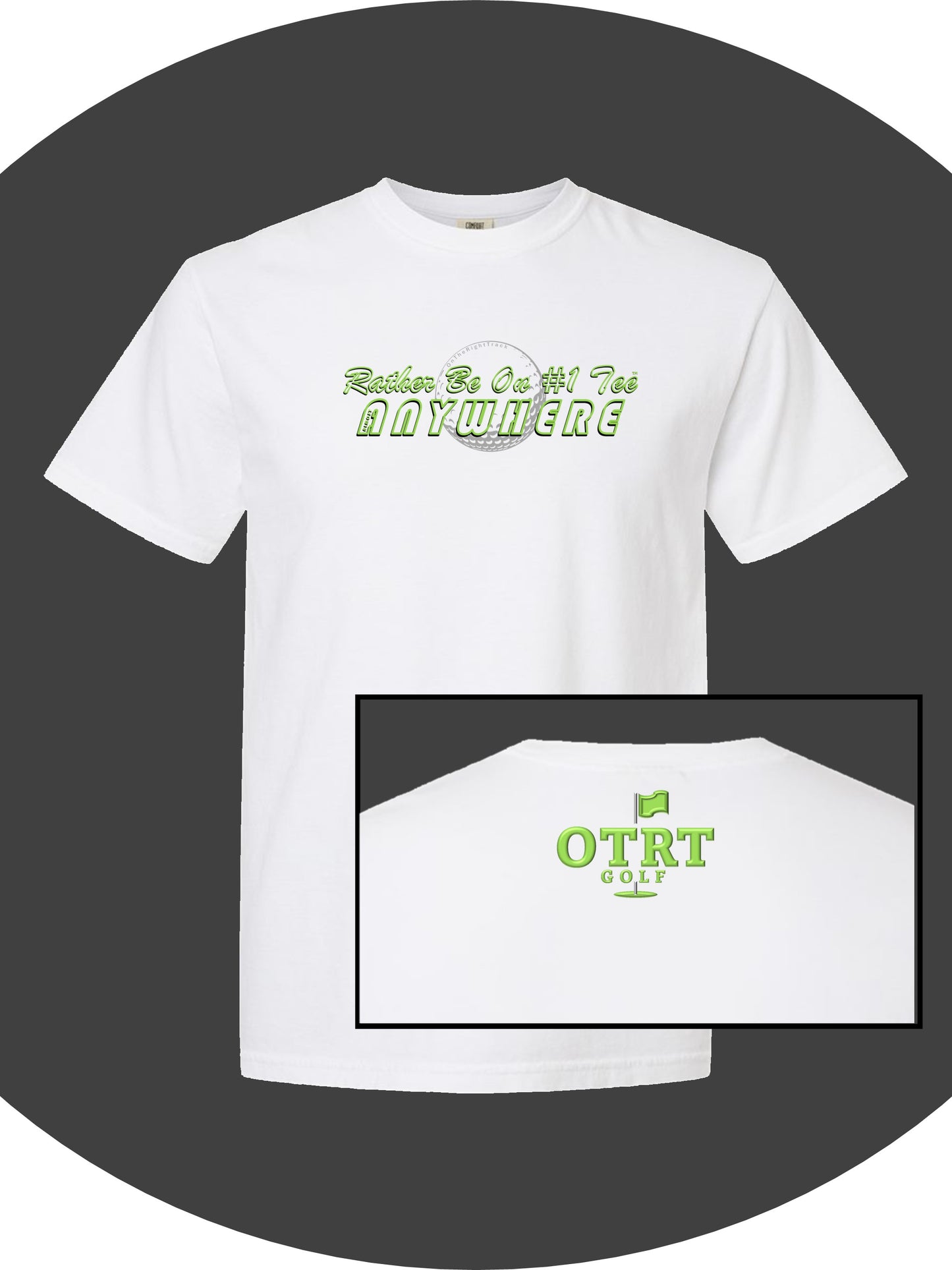 03a - Golf T | Rather Be On #1 Tee™ almost ANYWHERE - Linear 1 - Comfort Colors 100% cotton - 9 Colors