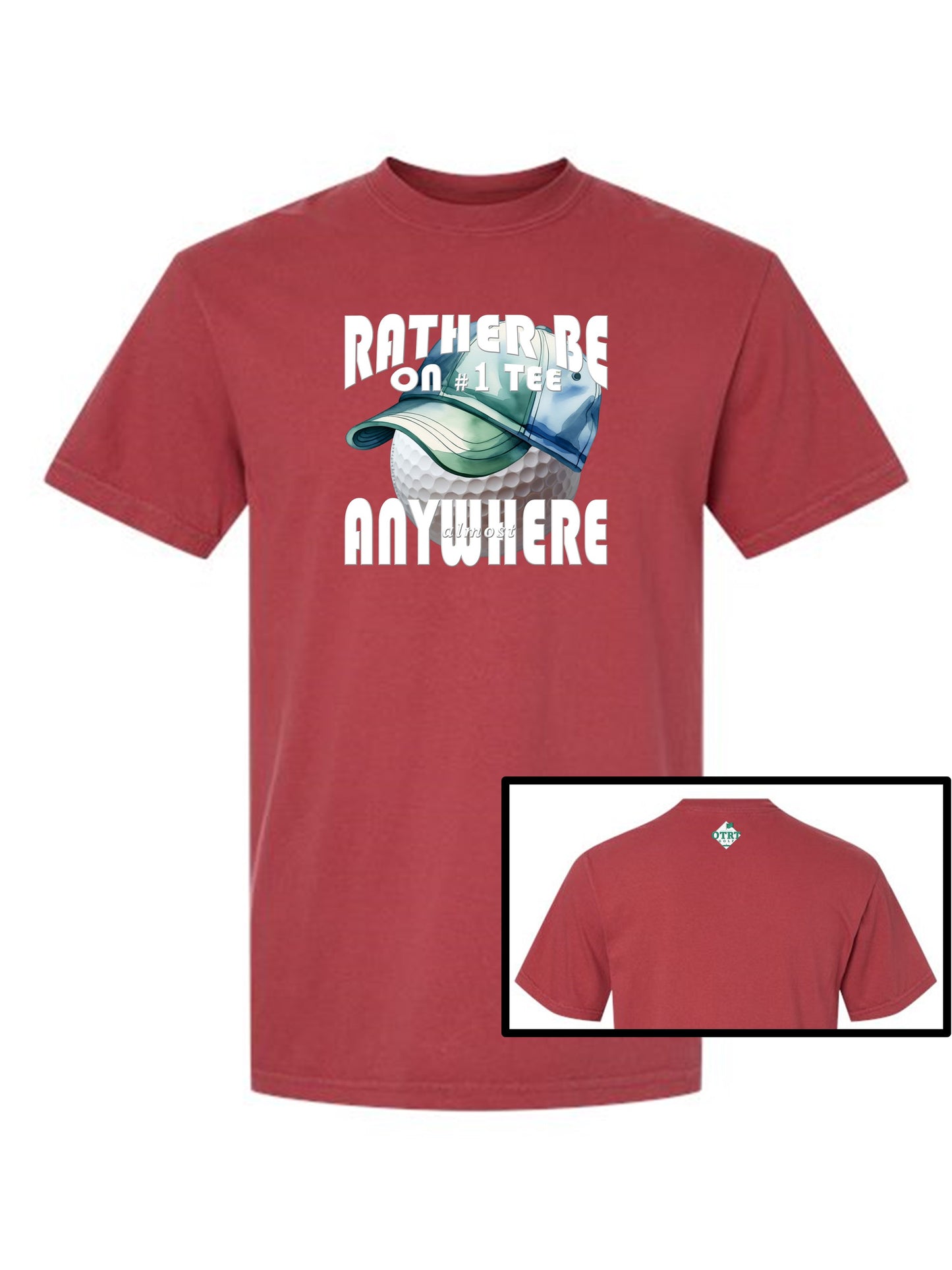 08b - Golf T | Rather Be On #1 Tee almost ANYWHERE - Alternative 1 - Comfort Colors 100% cotton - 9 Colors