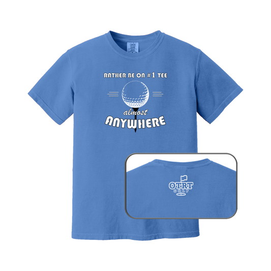 Golf T | "Rather be on #1 Tee™ almost ANYWHERE" Traditional 1 - Comfort Colors 100% cotton, 10 colors