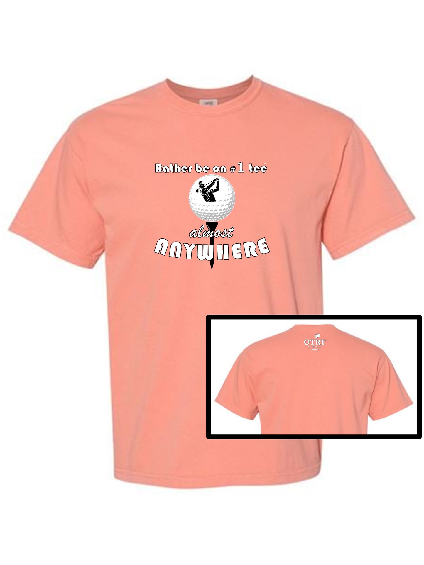 14b - Golf T - "Rather be on #1 Tee™ almost ANYWHERE" Traditional 1 - Comfort Colors 100% cotton, 10 colors