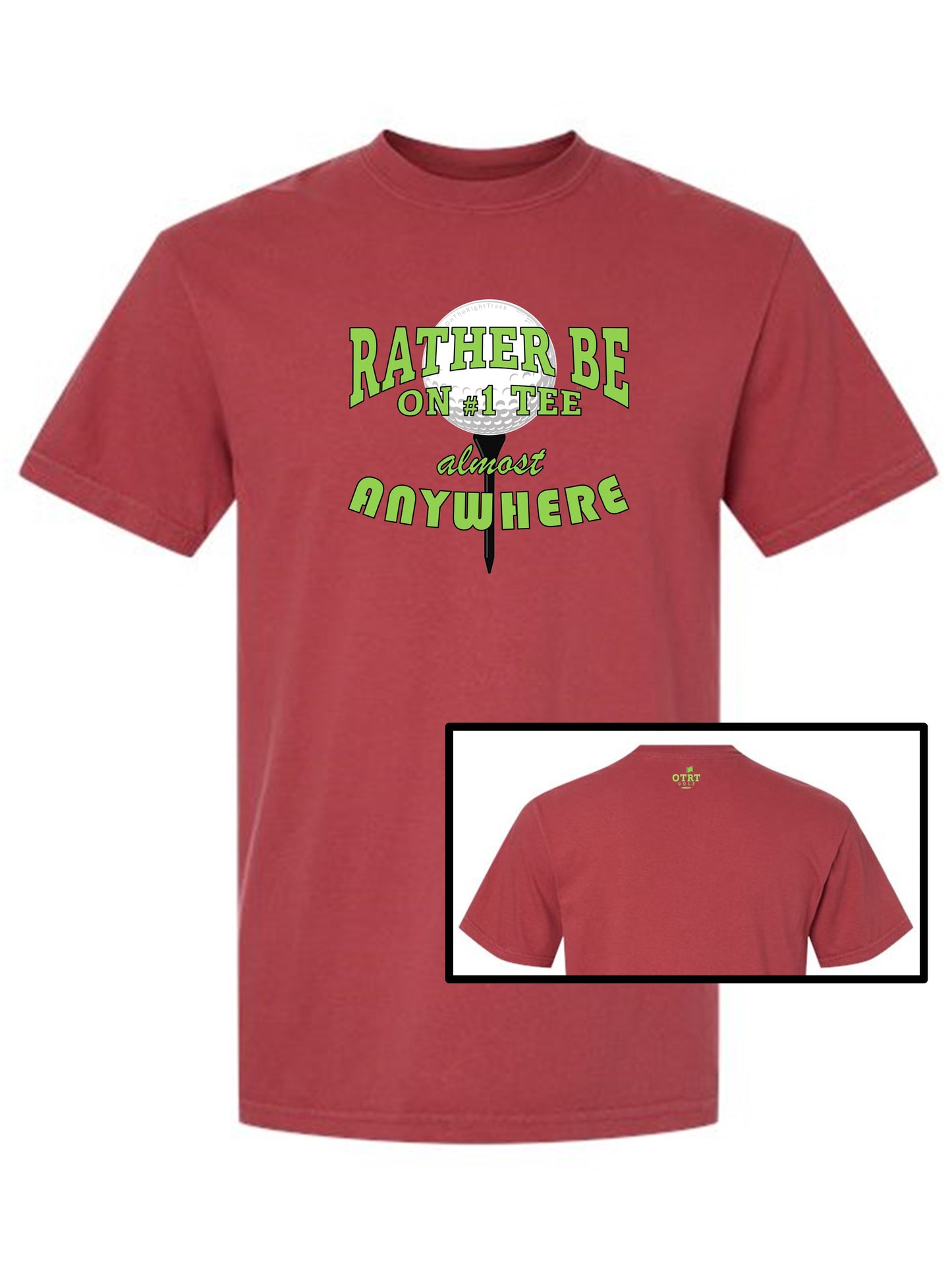 12a - Golf T - "Rather be on #1 Tee™ almost ANYWHERE", Traditional A - Comfort Colors 100% Cotton, 9 Colors