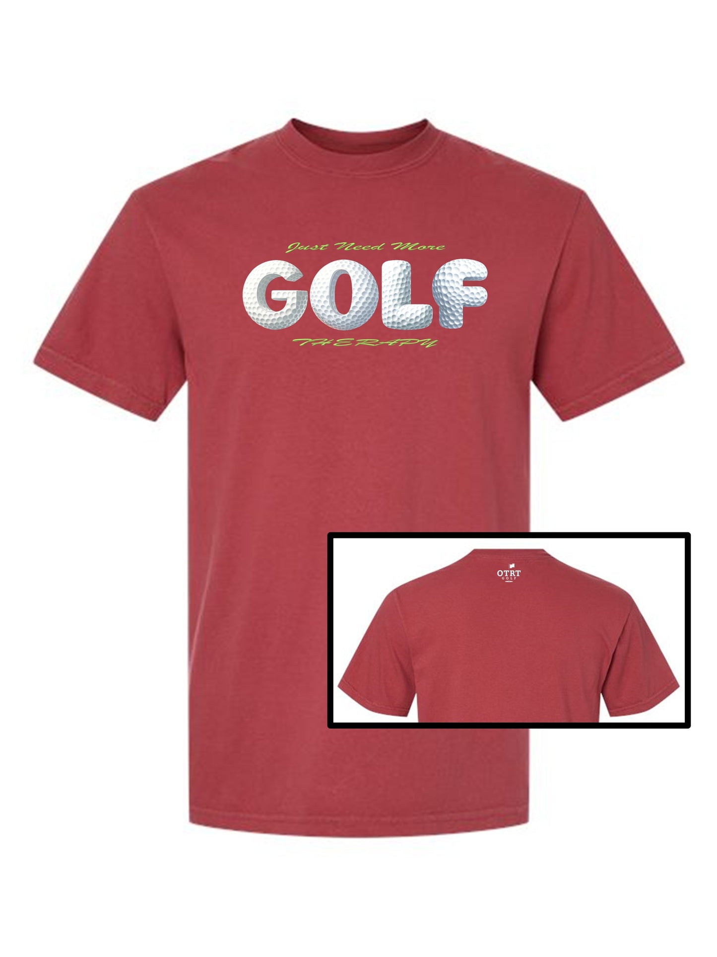 03c - Golf T - Just Need More GOLF Therapy - Comfort Colors 100% cotton, 9 Colors