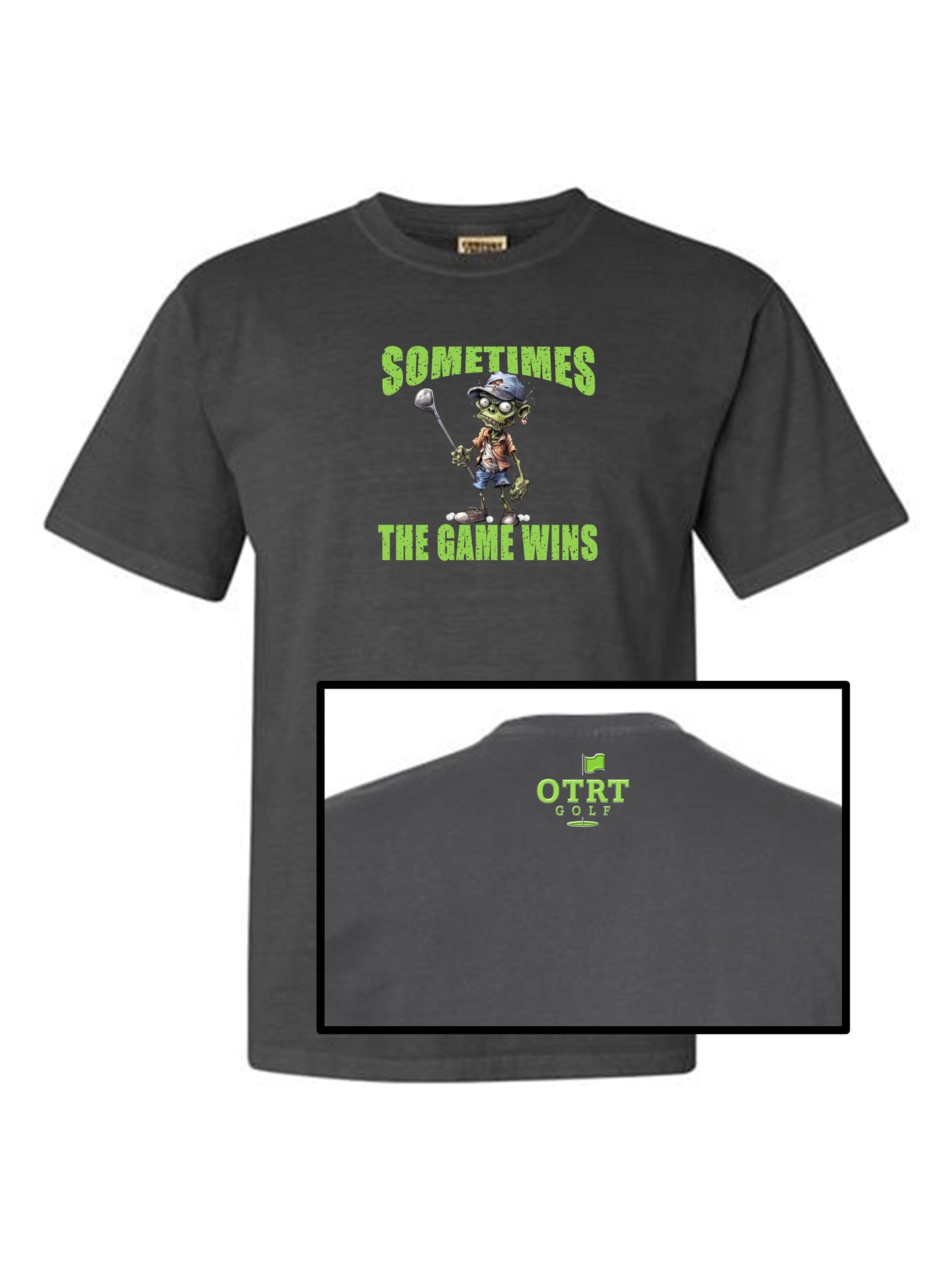 09 - Golf T | Sometimes The Game Wins - Fringe 2 - Comfort Colors 100% cotton - 8 Colors