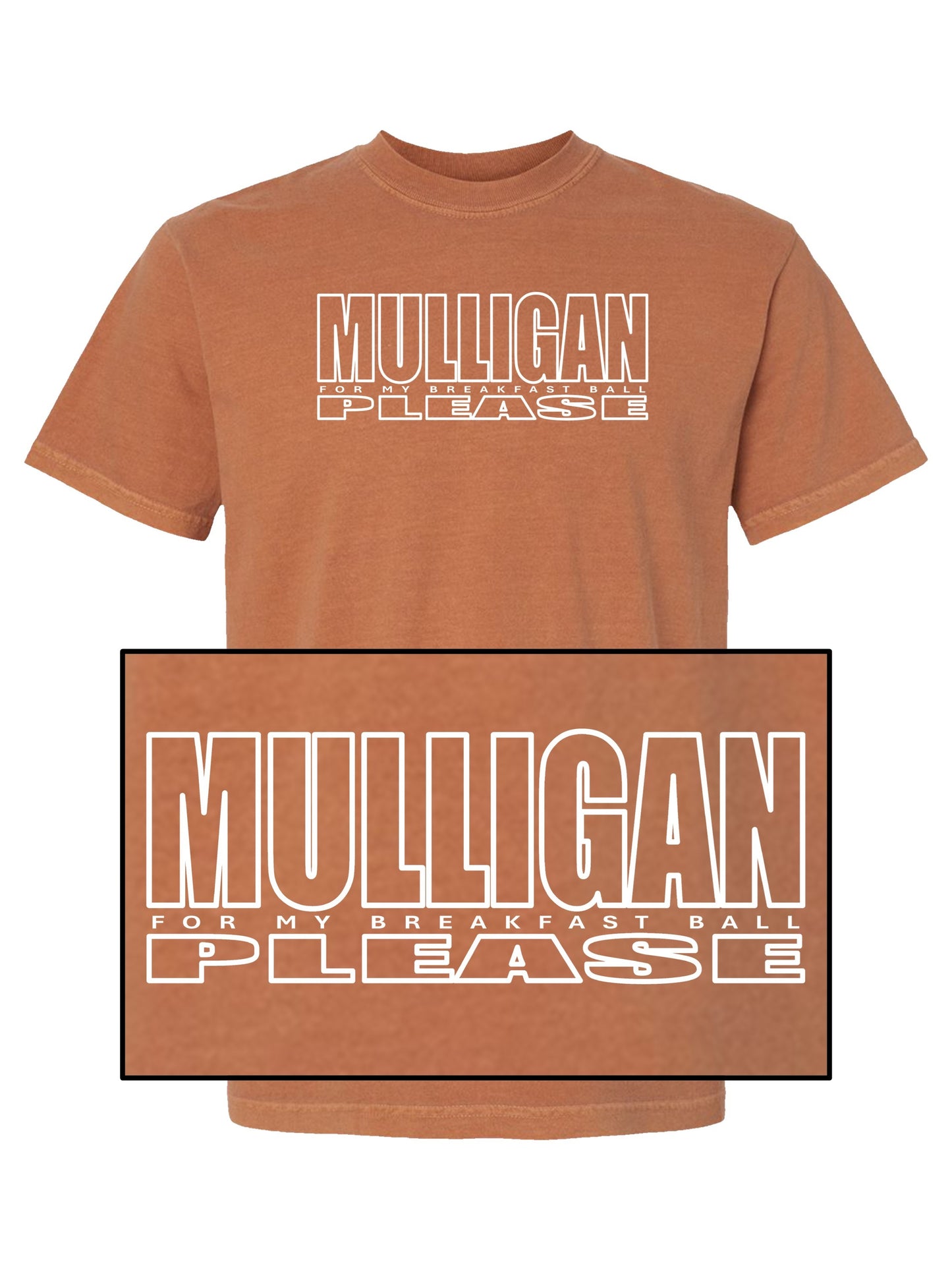 03e - Golf T | MULLIGAN for breakfast ball PLEASE - Comfort Colors 100% cotton - 7 Colors