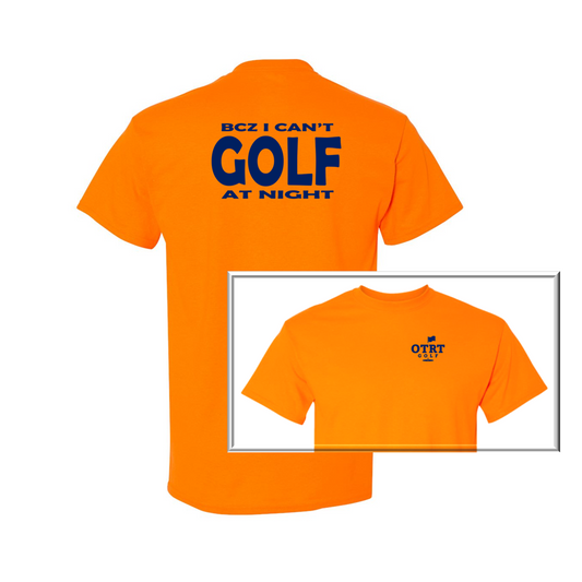 Golf T | Can't GOLF at Night - Jogger | Safety Colors - 50/50 Blend - 2 Colors