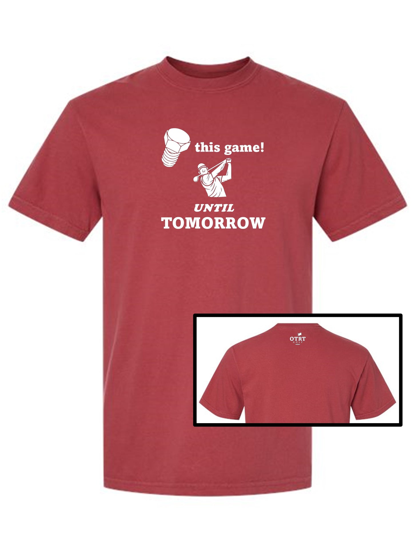 12 - Golf T - Screw This Game, Until Tomorrow. Fringe 1 - Comfort Colors 100% cotton, 8 colors