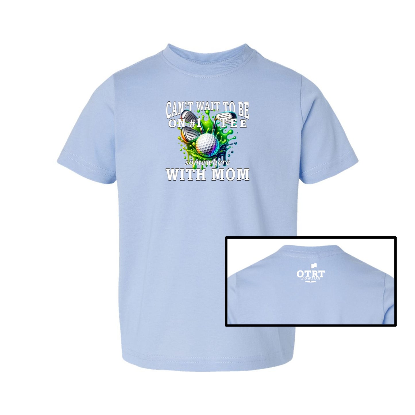 Toddler Golf T-Shirt 2 | Can't Wait To Be On # 1 Tee Somewhere With Dad-Mom-Pops 7 Colors