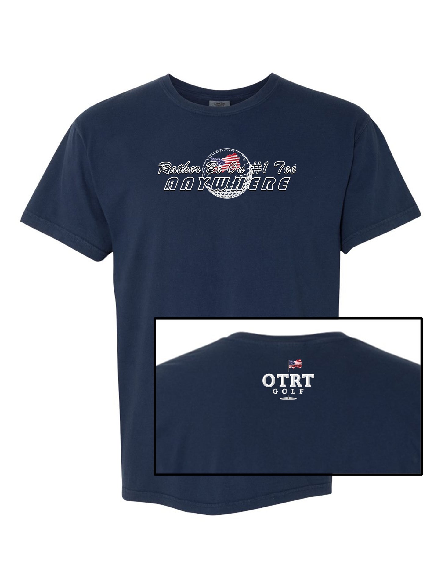 00 - Golf T | Rather Be On #1 Tee almost ANYWHERE - USA1 / USA2 Comfort Colors 100% Cotton - 7 Colors