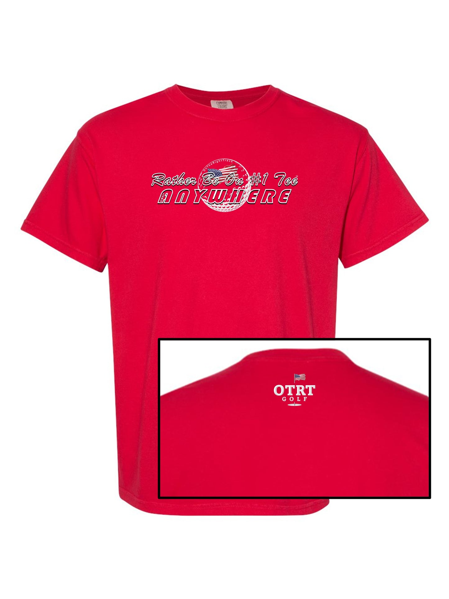 00 - Golf T | Rather Be On #1 Tee almost ANYWHERE - USA1 / USA2 Comfort Colors 100% Cotton - 7 Colors
