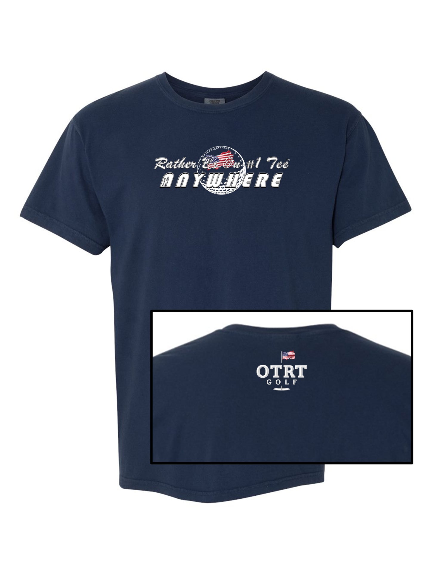 00 - Golf T | Rather Be On #1 Tee almost ANYWHERE - USA1 / USA2 Comfort Colors 100% Cotton - 7 Colors