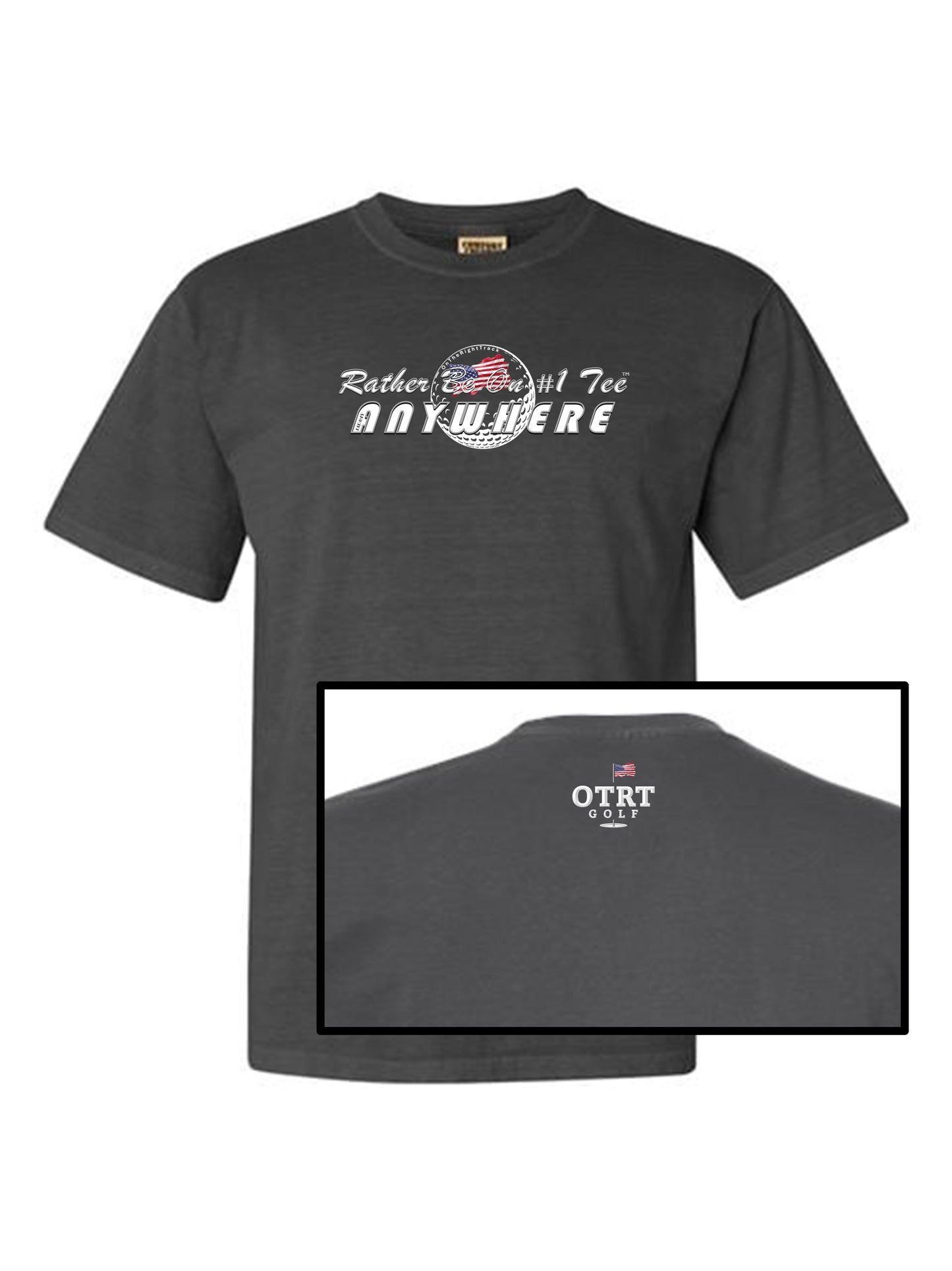00 - Golf T | Rather Be On #1 Tee almost ANYWHERE - USA1 / USA2 Comfort Colors 100% Cotton - 7 Colors