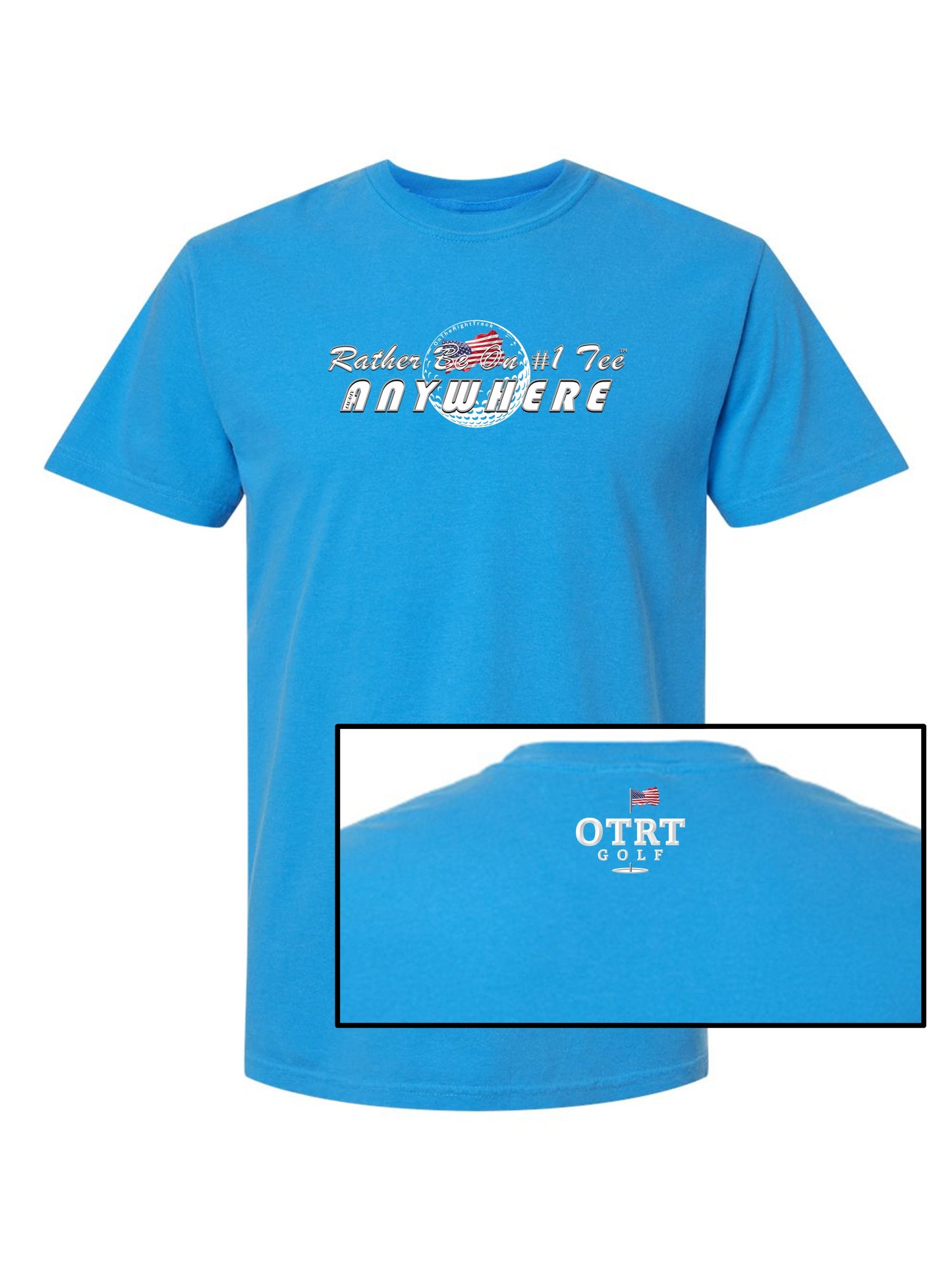 00 - Golf T | Rather Be On #1 Tee almost ANYWHERE - USA1 / USA2 Comfort Colors 100% Cotton - 7 Colors