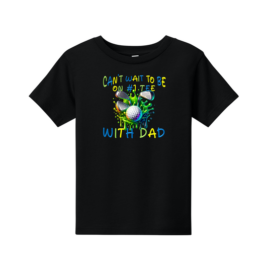 Toddler Golf T | Can't Wait To Be On #1 Tee With Mom - Dad | Black Tee