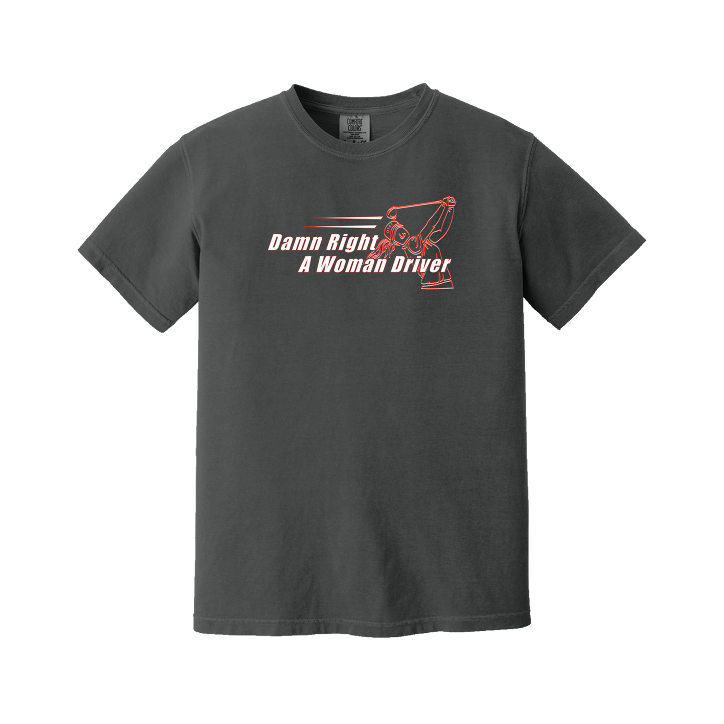 Golf T - Womens | Damn Right A Woman Driver | 100% cotton & 60/40 blend- 3 Colors