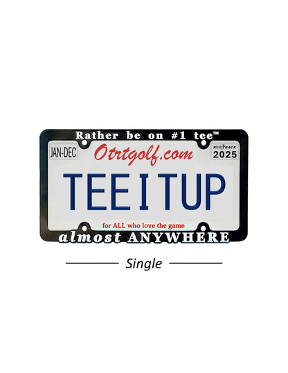 03d - Rather be on #1 tee™ almost ANYWHERE - Golf License Plate Frame
