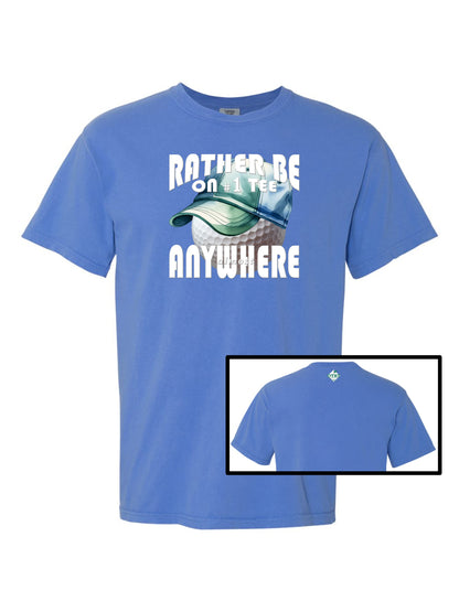 01 - Golf T | Rather Be On #1 Tee almost ANYWHERE - Alternative 1 - Comfort Colors 100% cotton - 9 Colors