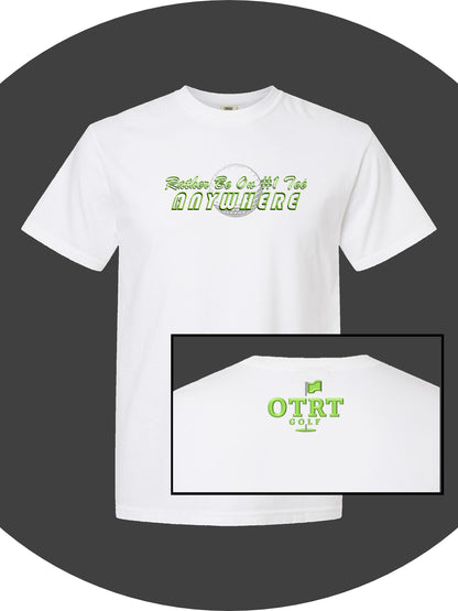 03a - Golf T | Rather Be On #1 Tee™ almost ANYWHERE - Linear 1 - Comfort Colors 100% cotton - 9 Colors