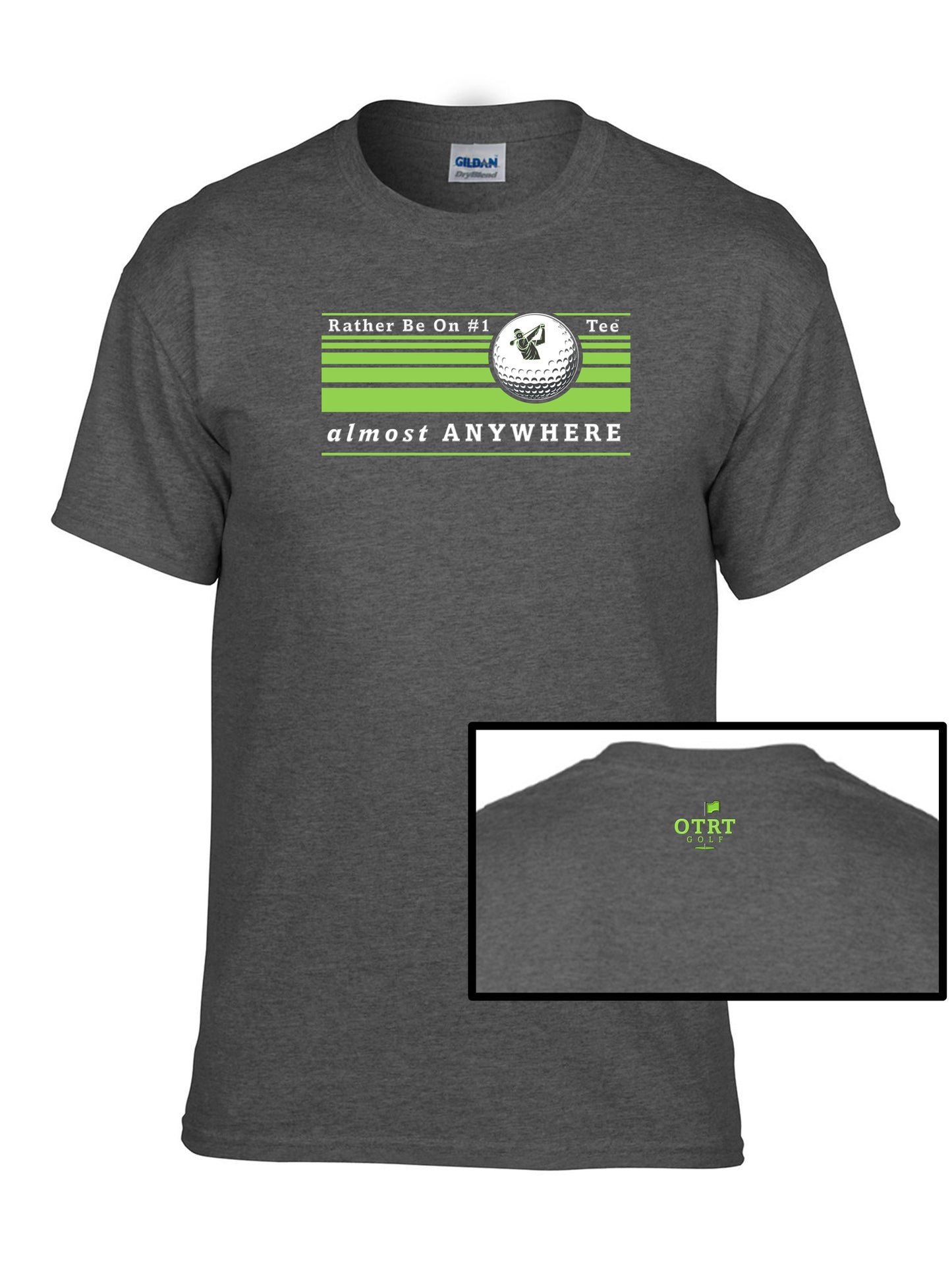 Golf T - A4, "Rather Be On #1 Tee™" almost ANYWHERE, Linear 1 - 50/50 DryBlend®  8 Shirt Colors