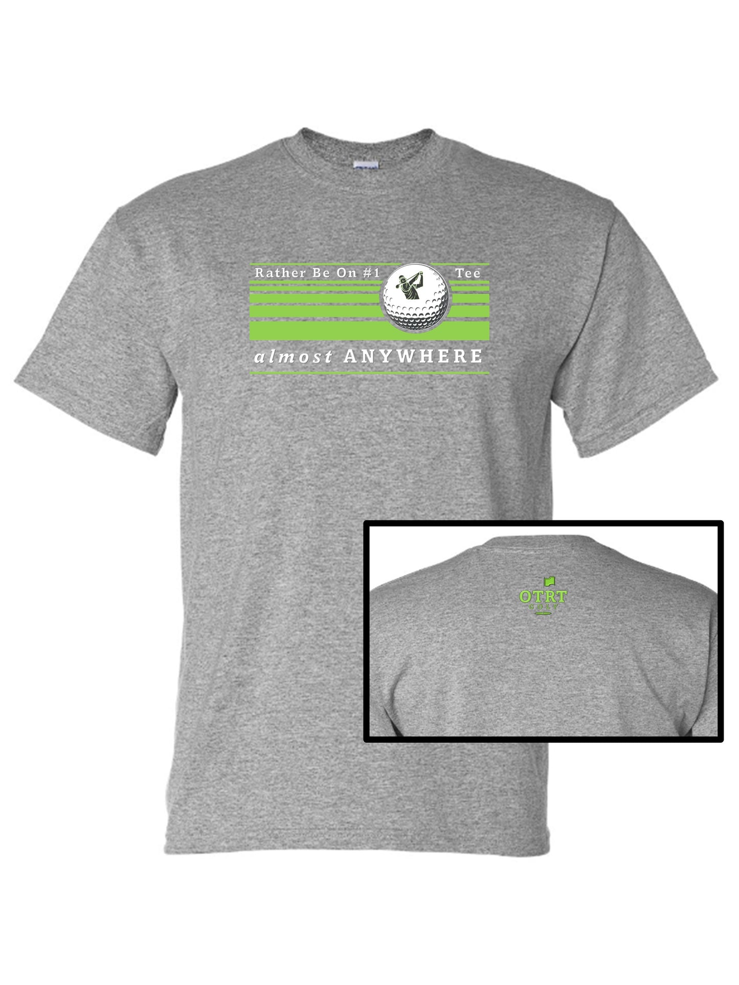 Golf T - A4, "Rather Be On #1 Tee™" almost ANYWHERE, Linear 1 - 50/50 DryBlend®  8 Shirt Colors