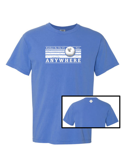 08 - Golf T - Rather Be On #1 Tee™ almost ANYWHERE - Linear 2 distressed WHITE - Comfort Colors 100% cotton,  8 colors