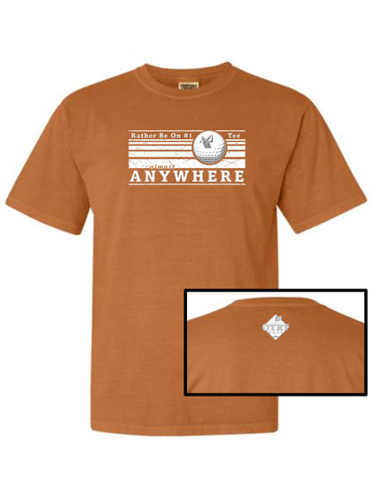 08 - Golf T - Rather Be On #1 Tee™ almost ANYWHERE - Linear 2 distressed WHITE - Comfort Colors 100% cotton,  8 colors