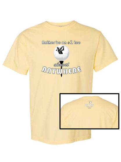 03b - Golf T - "Rather be on #1 Tee™ almost ANYWHERE" Traditional 1 - Comfort Colors 100% cotton, 10 colors