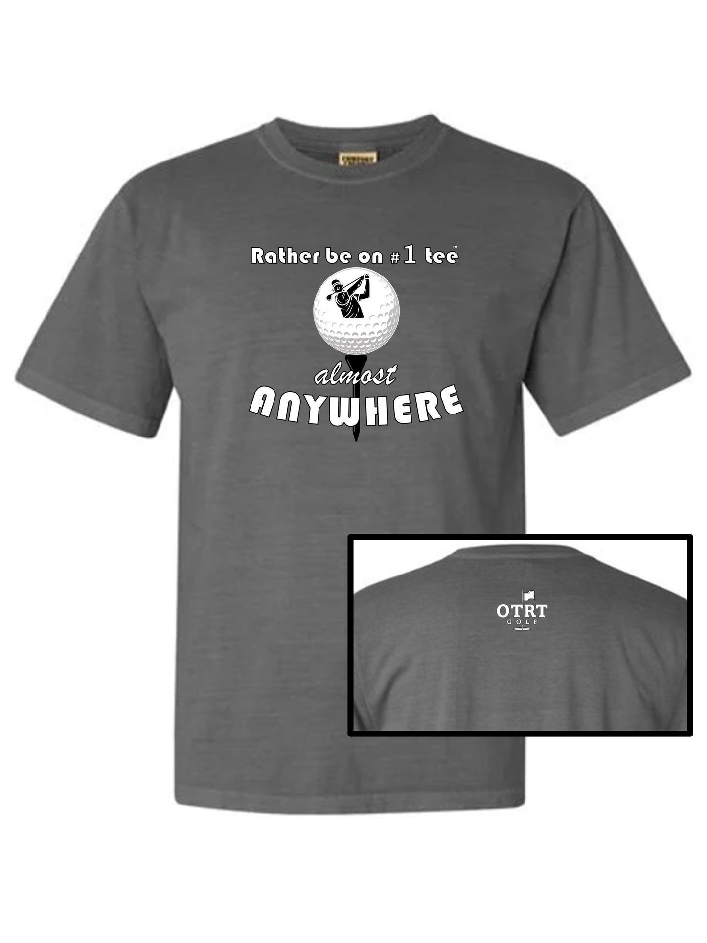 Golf T - A7b, "Rather be on #1 Tee™" almost ANYWHERE, Traditional 1 - 100% Cotton