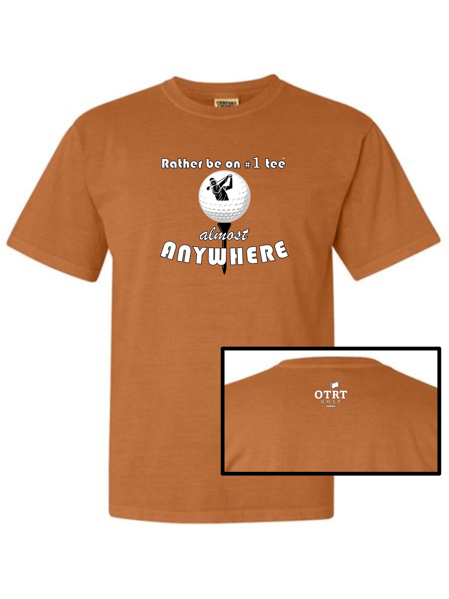 Golf T - A7b, "Rather be on #1 Tee™" almost ANYWHERE, Traditional 1 - 100% Cotton