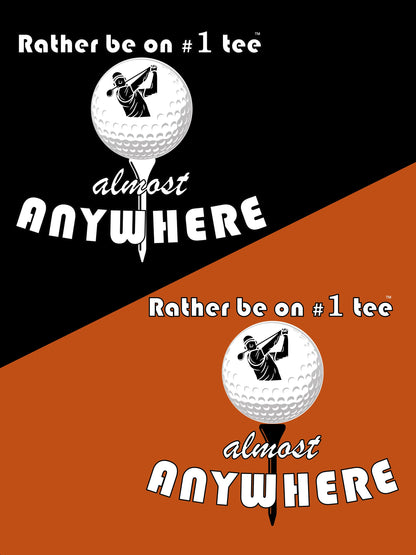 03b - Golf T - "Rather be on #1 Tee™ almost ANYWHERE" Traditional 1 - Comfort Colors 100% cotton, 10 colors