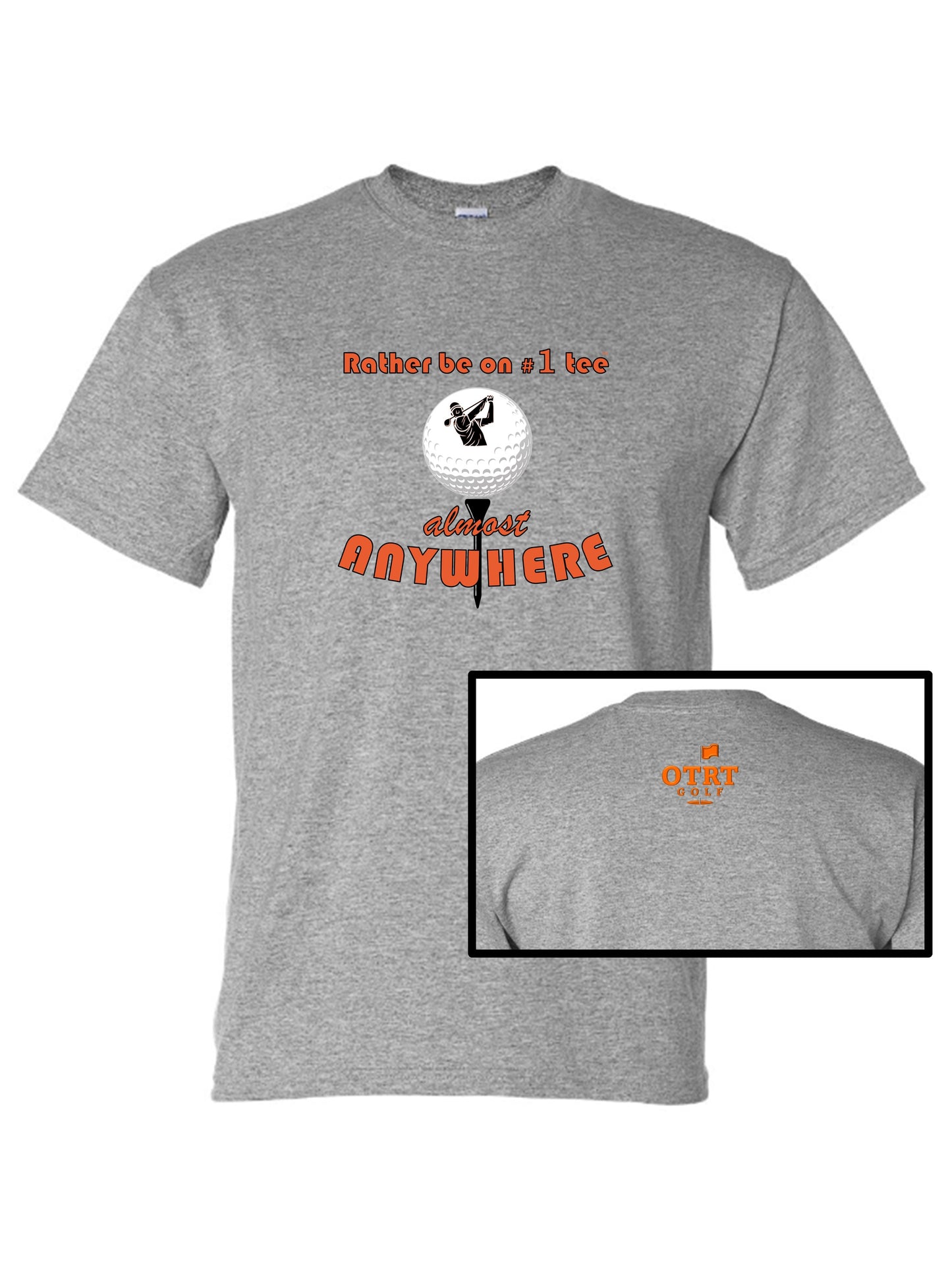 Golf T - A8, Traditional 2, Rather Be On #1 Tee™ almost ANYWHERE, 50/50 DryBlend®  10 Colors