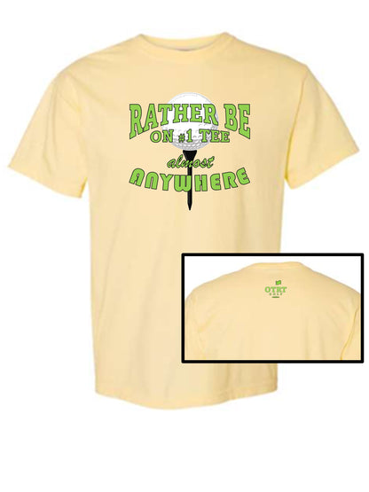 12a - Golf T - "Rather be on #1 Tee™ almost ANYWHERE", Traditional 7 - Comfort Colors 100% Cotton, 9 Colors