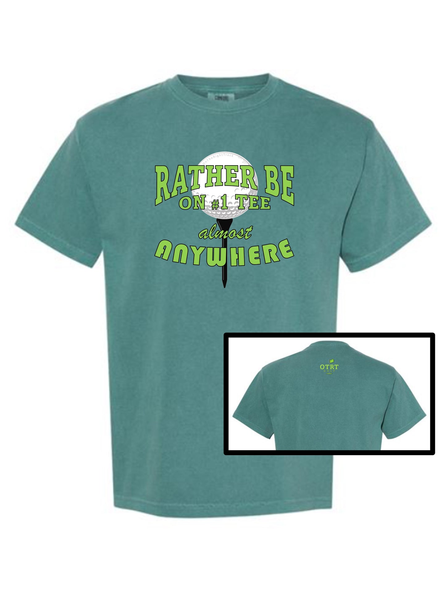 Golf T - A1b, "Rather be on #1 Tee™" almost ANYWHERE, Traditional 7 - 100% Cotton, 11 Colors