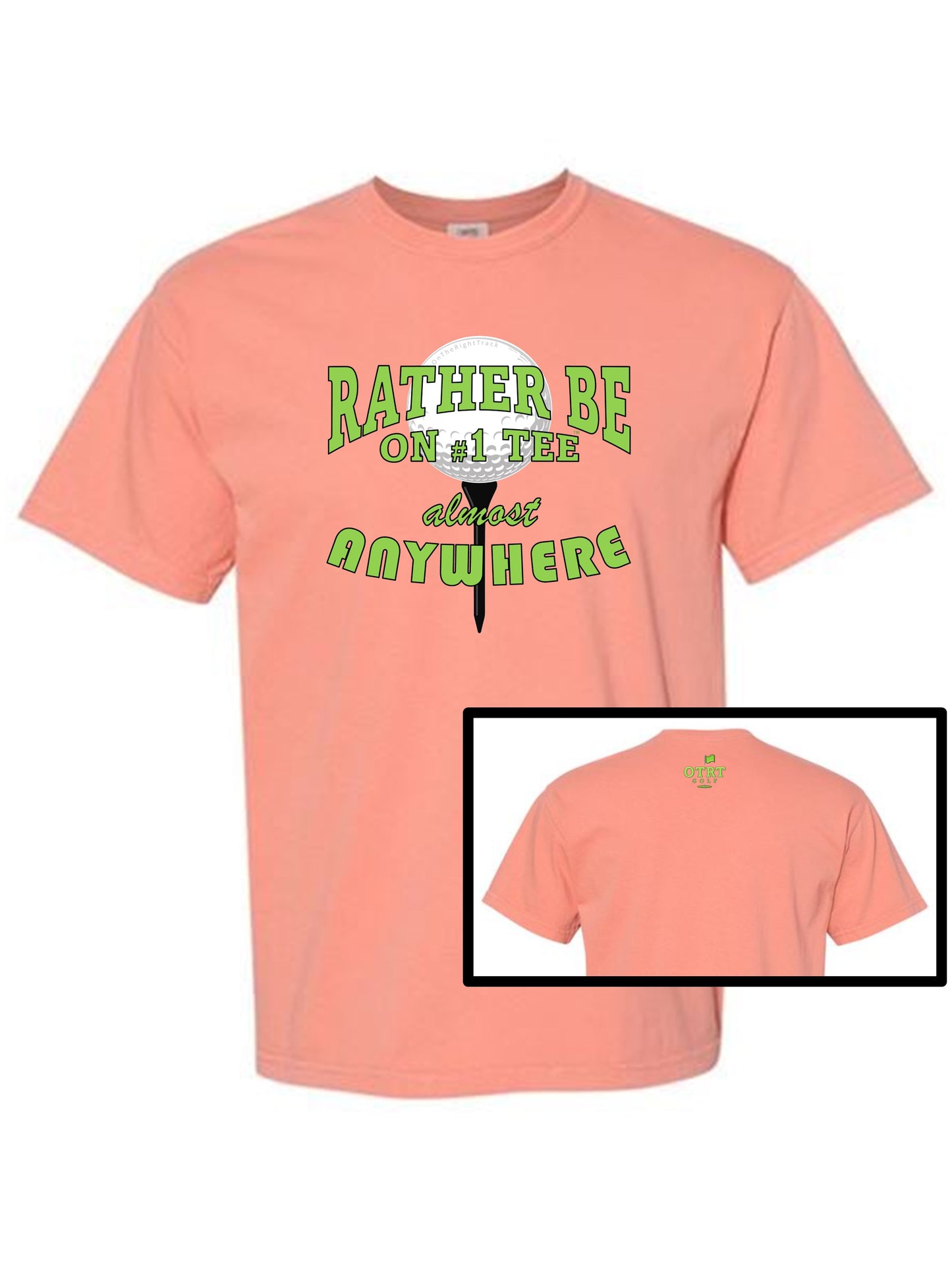 Golf T - A1b, "Rather be on #1 Tee™" almost ANYWHERE, Traditional 7 - 100% Cotton, 11 Colors