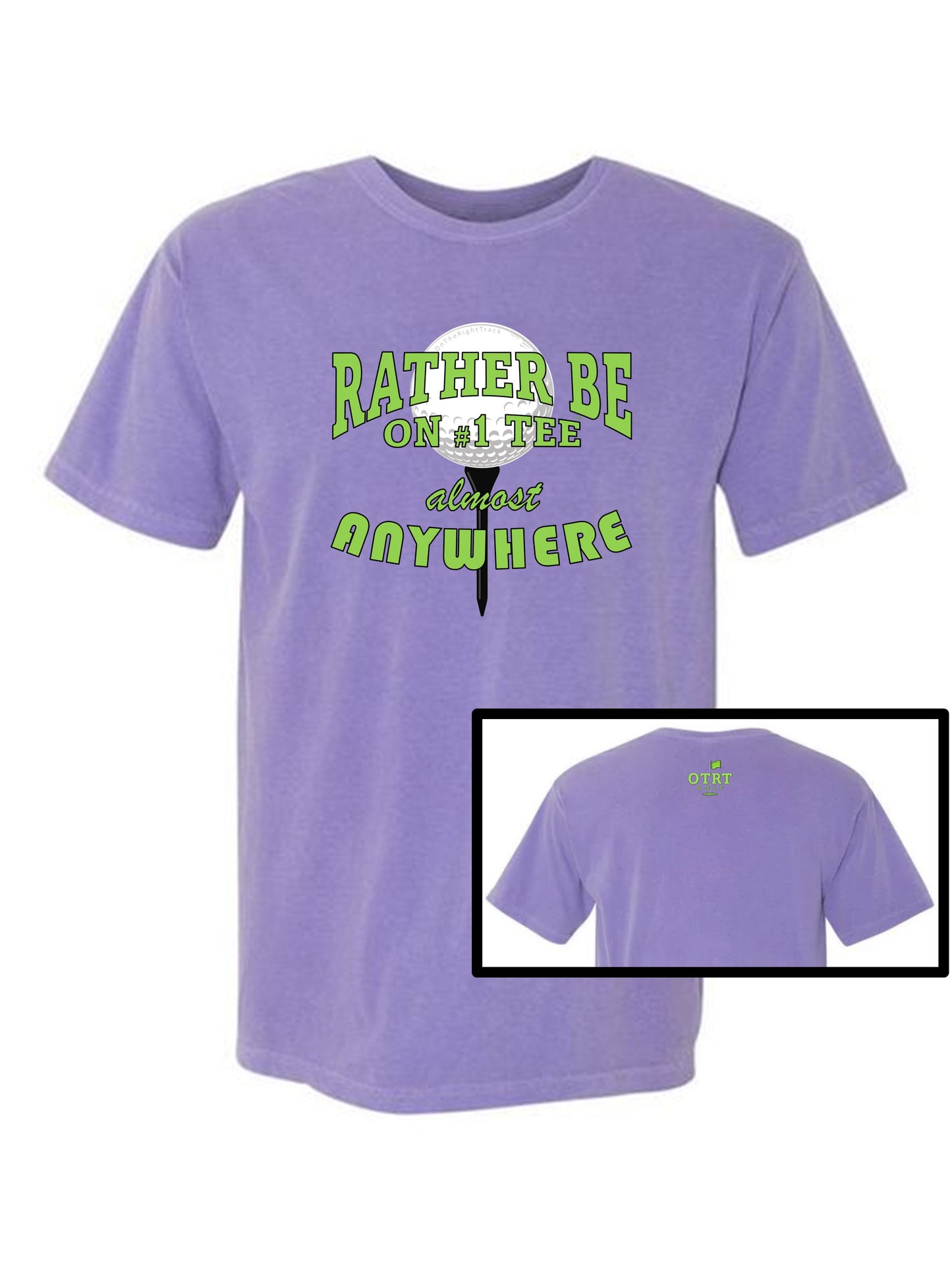 Golf T - A1b, "Rather be on #1 Tee™" almost ANYWHERE, Traditional 7 - 100% Cotton, 11 Colors