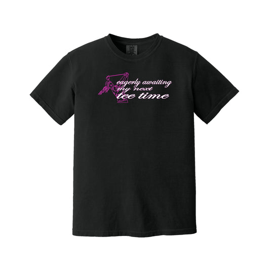 Golf T - Womens | Eagerly Awaiting Next Tee Time | Comfort Colors 100% cotton - 3 Colors