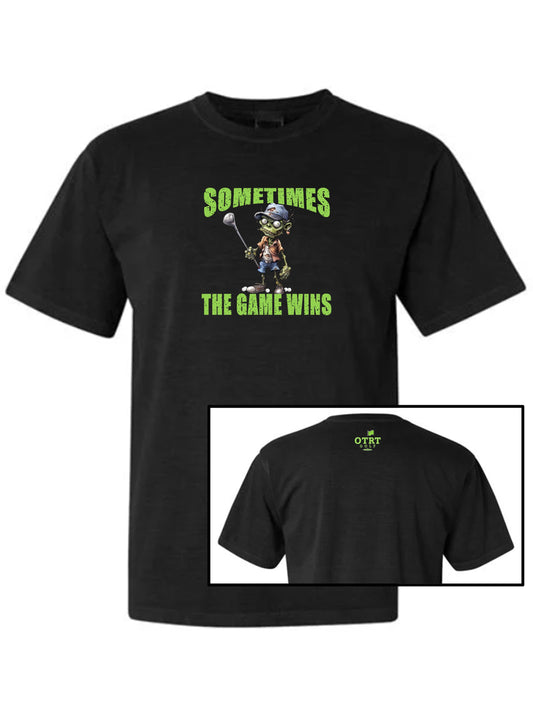 09 - Golf T | Sometimes The Game Wins - Fringe 2 - Comfort Colors 100% cotton - 8 Colors