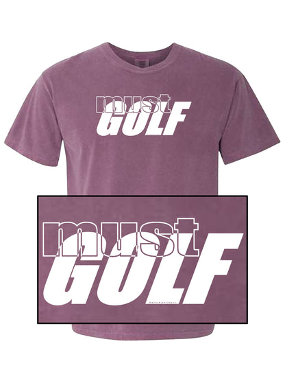 00a - Golf T | must GOLF 1 & 2 - 7 Colors