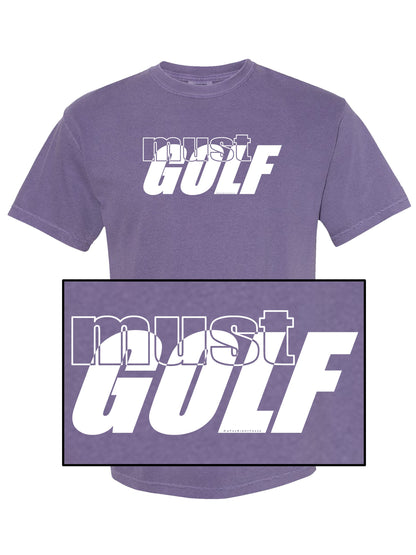 00a - Golf T | must GOLF 1 & 2 - 7 Colors