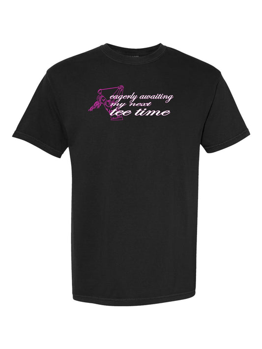 11c - Golf T - Womens | Eagerly Awaiting Next Tee Time - Comfort Colors 100% cotton - 8 Colors