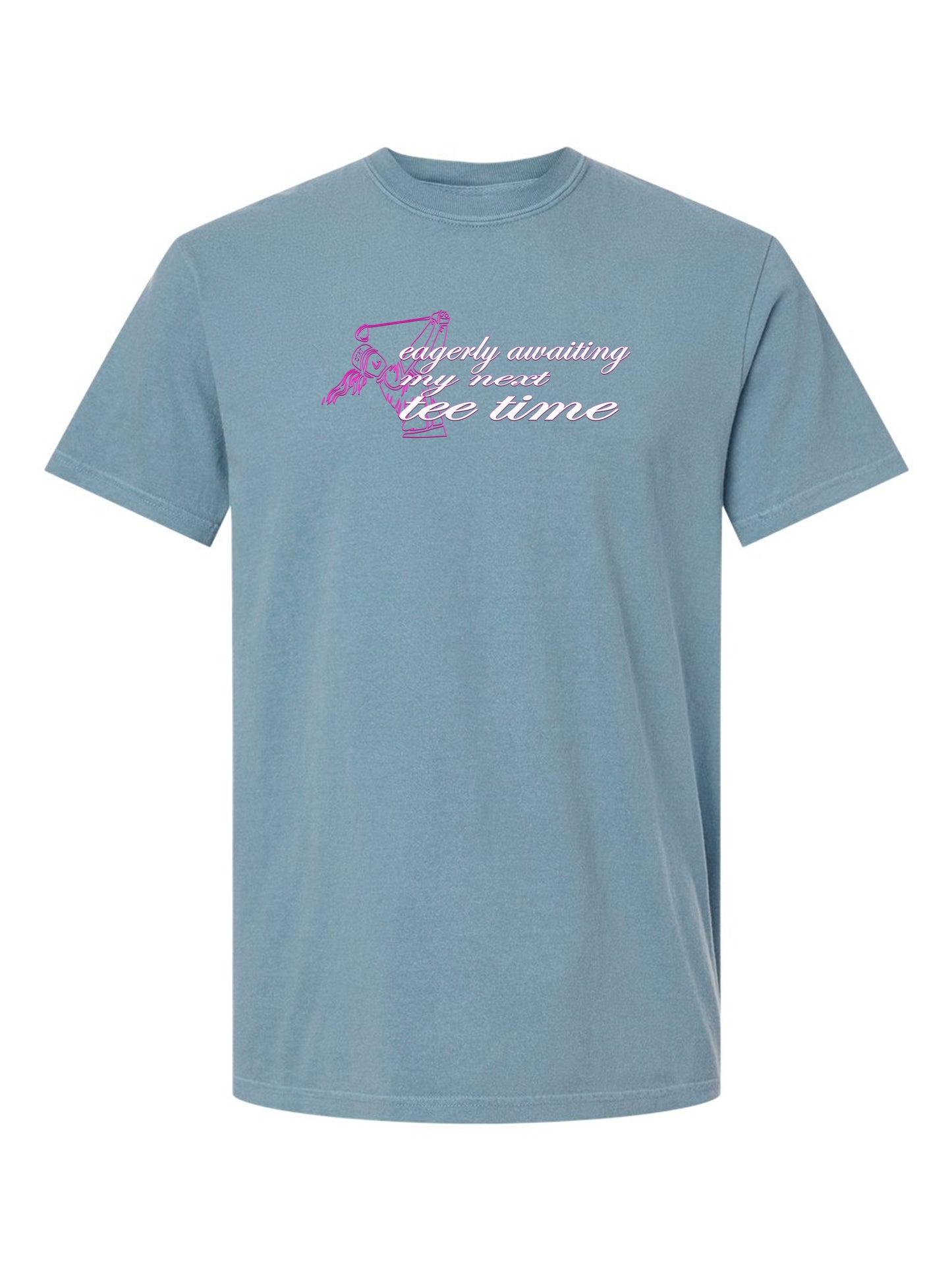 11c - Golf T - Womens | Eagerly Awaiting Next Tee Time - Comfort Colors 100% cotton - 8 Colors