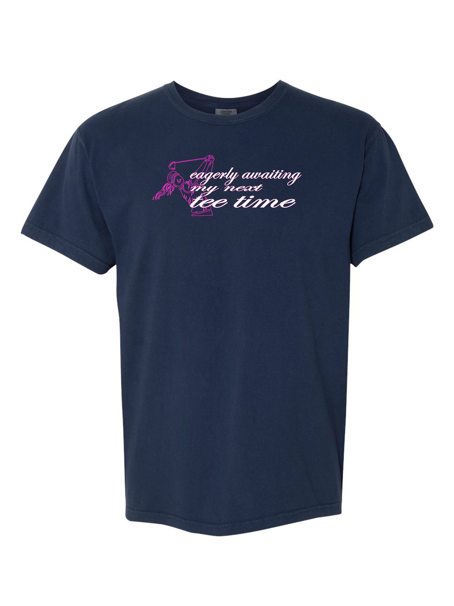 11c - Golf T - Womens | Eagerly Awaiting Next Tee Time - Comfort Colors 100% cotton - 8 Colors