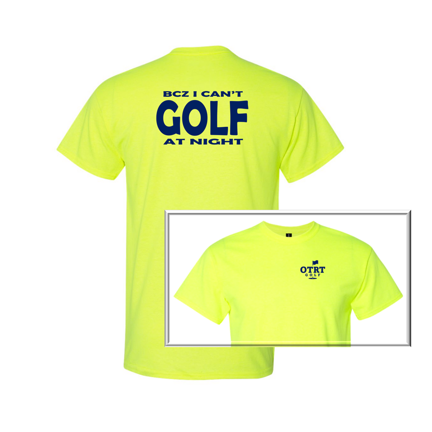 Golf T | Can't GOLF at Night - Jogger | Safety Colors - 50/50 Blend - 2 Colors