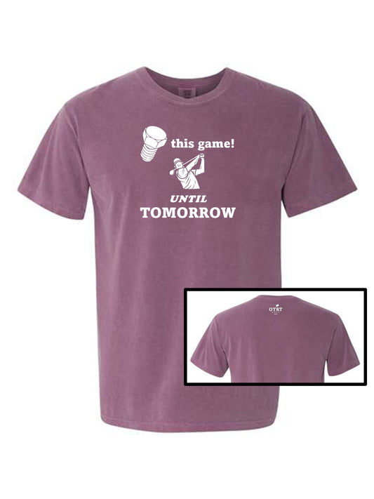12 - Golf T - Screw This Game, Until Tomorrow.  Fringe 1 - Comfort Colors 100% cotton,  8 colors