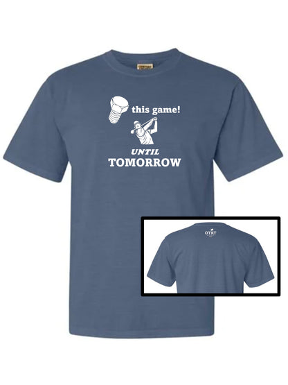 12 - Golf T - Screw This Game, Until Tomorrow.  Fringe 1 - Comfort Colors 100% cotton,  8 colors