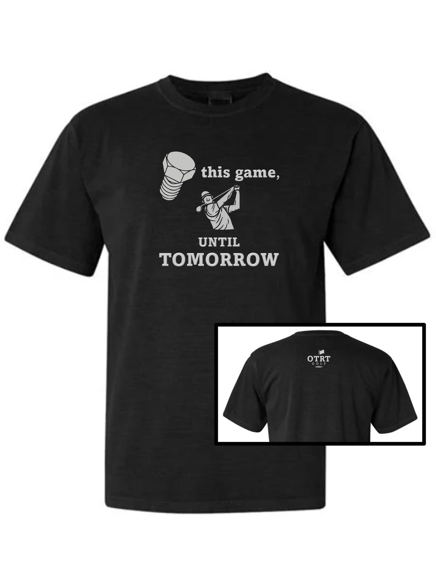 Golf T - A3b, Screw This Game, Until Tomorrow.  Fringe 1 - 100% cotton,  6 Colors