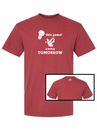 12 - Golf T - Screw This Game, Until Tomorrow.  Fringe 1 - Comfort Colors 100% cotton,  8 colors
