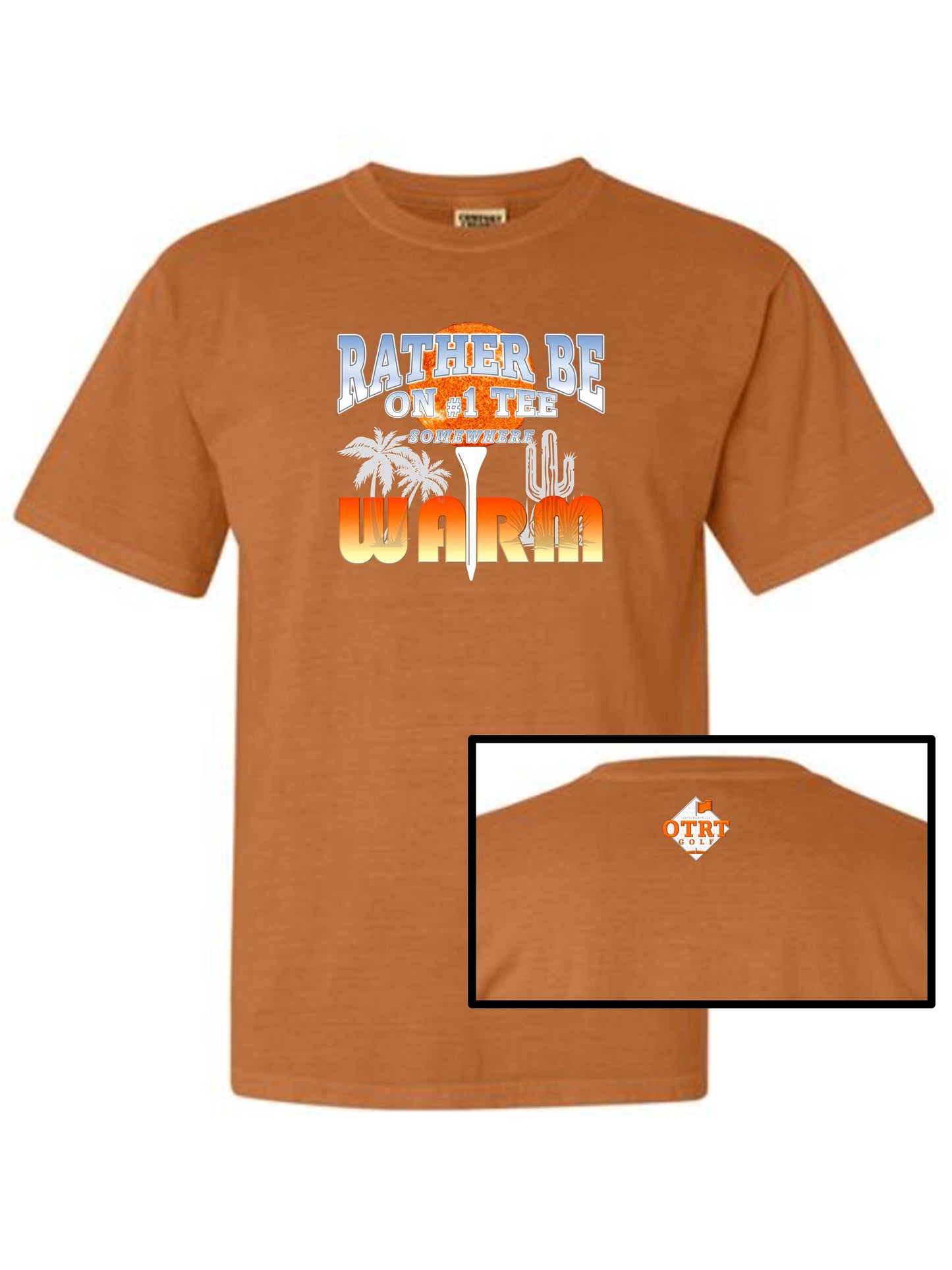 Golf T - A, "Rather be on #1 Tee™ somewhere WARM, Traditional 9 - 100% Cotton, 5 Colors